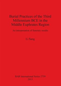 Burial Practices of the Third Millennium BCE in the Middle Euphrates Region - Sang, Li