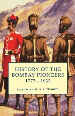 History of the Bombay Pioneers - Colonel W. B. P. Tugwell, Lieut