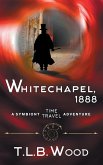 Whitechapel, 1888 (The Symbiont Time Travel Adventures Series, Book 3)