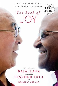 The Book of Joy: Lasting Happiness in a Changing World - Lama, Dalai; Tutu, Desmond; Abrams, Douglas Carlton