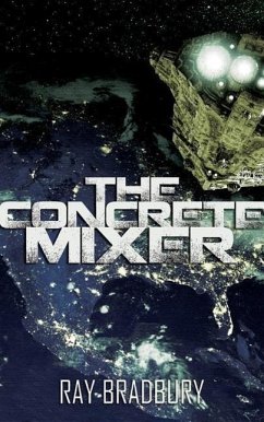 The Concrete Mixer - Bradbury, Ray D.