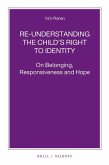 Re-Understanding the Child's Right to Identity: On Belonging, Responsiveness and Hope