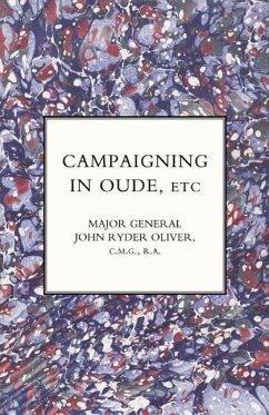 Campaigning in Oude, Etc. - General John Ryder Oliver Ra, Major