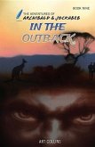 In the Outback (The Adventures of Archibald and Jockabeb)