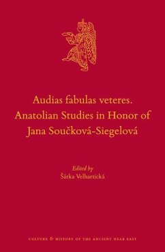 Audias Fabulas Veteres. Anatolian Studies in Honor of Jana Součková-Siegelová