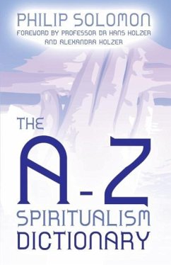 the A-Z Spiritualism Dictionary - Solomon, Philip