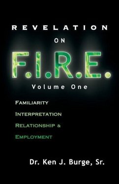 Revelation on F.I.R.E.: Volume One - Burge, Ken J.