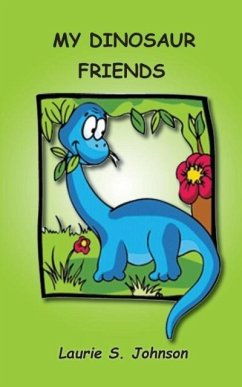 My Dinosaur Friends - Johnson, Laurie S.