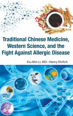 TRADITIONAL CHINESE MEDICINE, WESTERN SCIENCE, AND THE FIGHT AGAINST ALLERGIC DISEASE - Ehrlich, Henry; Li, Xiu-Min