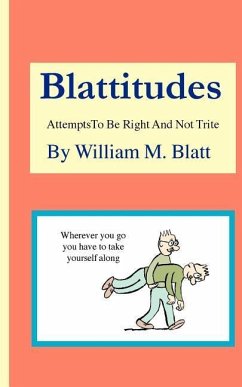 Blattitudes - Blatt, William M.