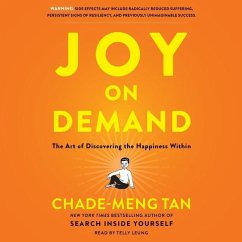Joy on Demand: The Art of Discovering the Happiness Within - Tan, Chade-Meng