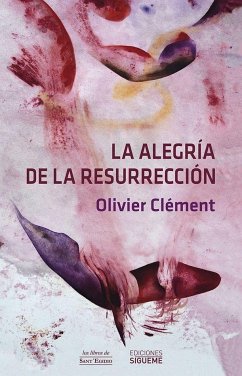 La alegría de la Resurreción - Clément, Olivier