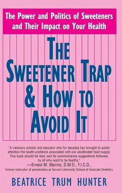 The Sweetener Trap & How to Avoid It - Hunter, Beatrice Trum