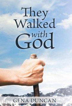 They Walked with God - Duncan, Gena