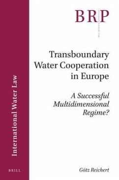 Transboundary Water Cooperation in Europe: A Successful Multidimensional Regime? - Reichert, Götz