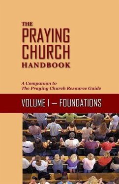 The Praying Church Handbook--Volume I - Culpepper, Raymond; Arrington, French