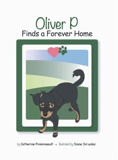 Oliver P Finds a Forever Home - Pinsonneault, Catherine