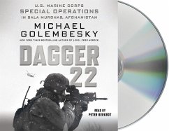 Dagger 22: U.S. Marine Corps Special Operations in Bala Murghab, Afghanistan - Golembesky, Michael