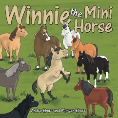 Winnie the Mini Horse - Ebert, Andra; Ebert, Morgan