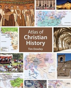 Atlas of Christian History - Dowley, Tim