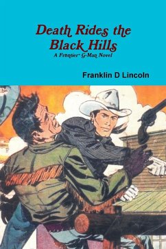 Death Rides the Black Hills - Lincoln, Franklin D