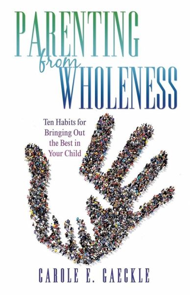 Parenting from Wholeness Parenting from Wholeness