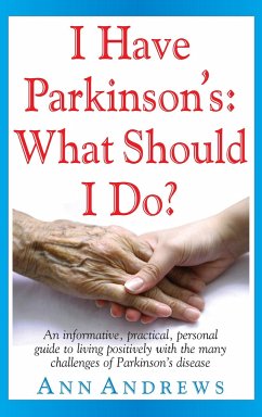 I Have Parkinson's: What Should I Do? - Andrews, Ann