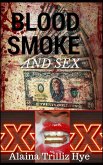 Blood Smoke and Sex