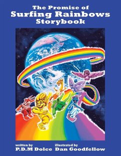 The Promise of Surfing Rainbows Storybook - Dolce, P. D. M.