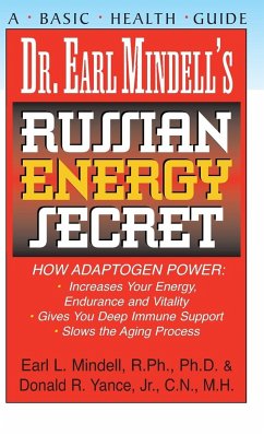 Dr. Earl Mindell's Russian Energy Secret - Mindell, R. Ph. Ph. D Earl L. .; Yance, Donald R.