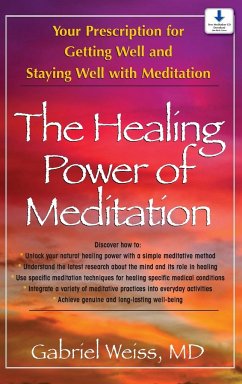 The Healing Power of Meditation - Weiss, Gabriel S.