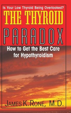 The Thyroid Paradox - Rone, James K.