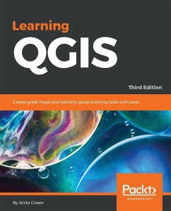 Learning QGIS - Third Edition - Graser, Anita