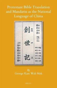 Protestant Bible Translation and Mandarin as the National Language of China - Mak, George Kam Wah