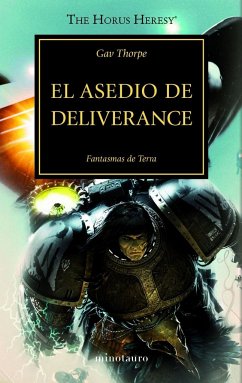 The Horus heresy 18. El asedio de Deliverance - Thorpe, Gavin