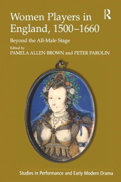 Women Players in England, 1500-1660 - Parolin, Peter