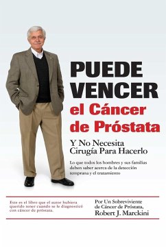 Puede Vencer el Cáncer de Próstata - Marckini, Robert J.