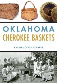 Oklahoma Cherokee Baskets - Cooper, Karen Coody