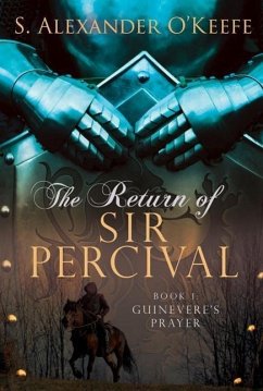 The Return of Sir Percival, Book 1 - O'Keefe, S. Alexander
