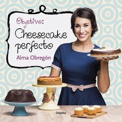 Objetivo: Cheesecake Perfecto / Objective: Perfect Cheesecake - Obregón, Alma