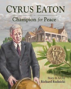 Cyrus Eaton: Champion for Peace - Rudnicki, Richard