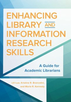 Enhancing Library and Information Research Skills - Luo, Lili; Kennedy, Marie; Brancolini, Kristine