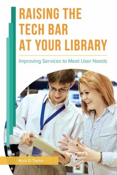 Raising the Tech Bar at Your Library - Taylor, Nick