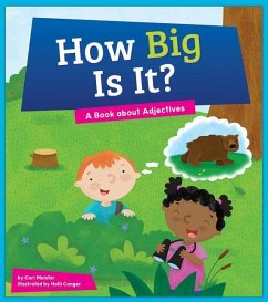 How Big Is It?: A Book about Adjectives - Meister, Cari