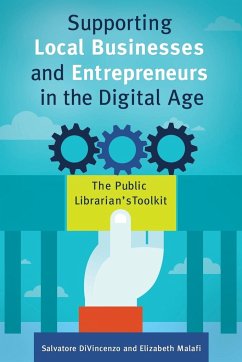 Supporting Local Businesses and Entrepreneurs in the Digital Age - DiVincenzo, Salvatore; Malafi, Elizabeth