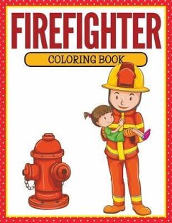 Firefighter Coloring Book - Speedy Publishing Llc