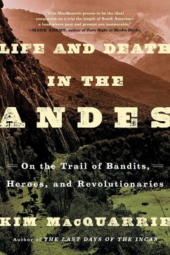 Life and Death in the Andes - MacQuarrie, Kim