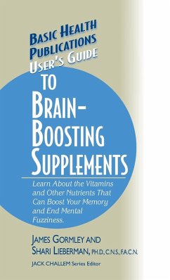 User's Guide to Brain-Boosting Supplements - Gormley, James; Lieberman, Shari