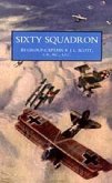 Sixty Squadron RAF: A History of the Squadron in the Great War From its Formation