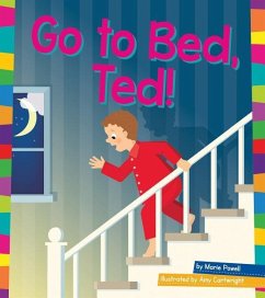 Go to Bed, Ted! - Powell, Marie